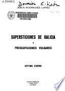 Supersticiones de Galicia y preocupaciones vulgares