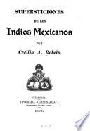 Supersticiones de los indios mexicanos