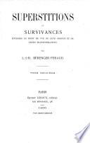 Superstitions et Survivances étudiées au point de vue de leur origine et de leurs transformations