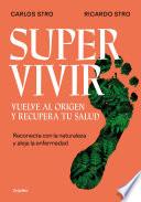 Supervivir: Reconecta con la naturaleza y aleja la enfermedad