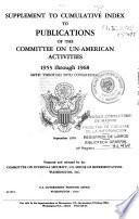 Supplement to Cumulative Index to Publications of the Committee on Un-American Activities, 1955 Through 1968 (84th Through 90th Congresses)