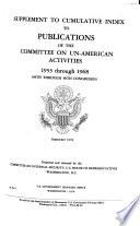 Supplement to Cumulative Index to Publications of the Committee on Un-American Activities, 1955 Through 1968