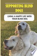 Supporting Blind Dogs