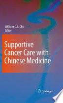 Supportive Cancer Care with Chinese Medicine