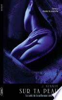 Sur ta peau - tome 2 Perdre le contrôle