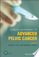 Surgical Management of Advanced Pelvic Cancer