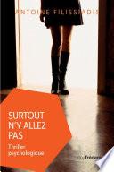 Surtout n'y allez pas - Thriller psychologique