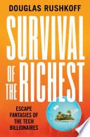 Survival of the Richest: Escape Fantasies of the Tech Billionaires