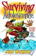 Surviving Adolescence