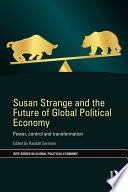 Susan Strange and the Future of Global Political Economy