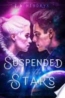 Suspended in the Stars