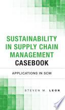 Sustainability in Supply Chain Management Casebook