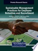 Sustainable Management Practices for Employee Retention and Recruitment