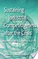 Sustaining Industrial Competitiveness after the Crisis