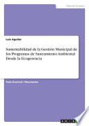 Sustentabilidad de la Gestión Municipal de los Programas de Saneamiento Ambiental Desde la Ecogerencia