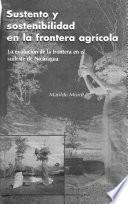 Sustento y sostenibilidad en la frontera agrícola