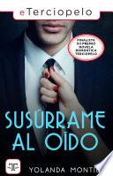 Susúrrame al oído