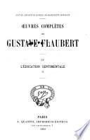 Œuvres complètes de Gustave Flaubert: L'education sentimentale