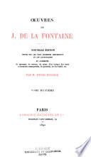 Œuvres de J. de La Fontaine: Les amours de Psyché et de Cupidon. Fragments du songe de Vaux. Opuscules en prose. Épîtres dédicatoires. Poésies diverses