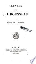Œuvres de J. J. Rousseau: Écrits sur la musique