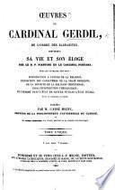 Œuvres du Cardinal Gerdil, contenant sa vie et son éloge par le R. P. Piantoni et le Cardinal Fontana; puis les ouvrages suivants: Introduction à l'étude de la religion; Exposition des caractères de la vraie religion; De la Divinité de la Religion Chrétienne; Essai d'instruction théologique; De l'homme dans l'état de Nature et dans l'état Social; Texte et traduction en regard; publiées par M. l'Abbé Migne, etc. Ital. and French