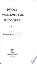 Swan's Anglo-American Dictionary
