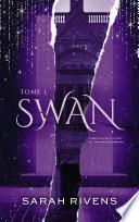 Swan - Tome 1