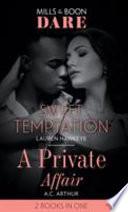 Sweet Temptation / A Private Affair