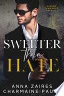 Sweeter Than Hate