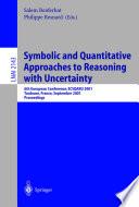 Symbolic and Quantitative Approaches to Reasoning with Uncertainty