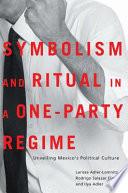 Symbolism and Ritual in a One-party Regime
