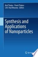 Synthesis and Applications of Nanoparticles
