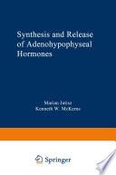 Synthesis and Release of Adenohypophyseal Hormones