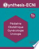 Synthesis-ECNi - 7/7 - Pédiatrie Obstétrique Gynécologie Urologie