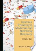 Systems Thinking in Medicine and New Drug Discovery