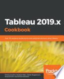 Tableau 2019.x Cookbook