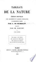 Tableaux de la Nature, édition nouvelle avec changements et additions ... et accompagnée de cartes, ... traduite par C. Galusky