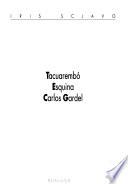 Tacuarembó, Esquina, Carlos Gardel