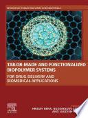 Tailor-Made and Functionalized Biopolymer Systems