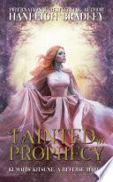 Tainted by Prophecy