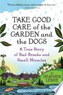 Take Good Care of the Garden and the Dogs