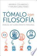 Take It Philosophically \ Tómalo con filosofía (Spanish edition)