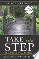 Take The Step, The Bridge Will Be There