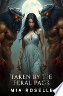 Taken by the Feral Pack