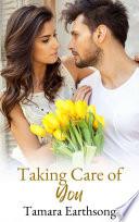 Taking Care of You (Small town steamy romance with FMM couple)