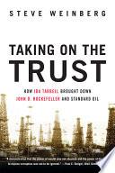 Taking on the Trust: The Epic Battle of Ida Tarbell and John D. Rockefeller