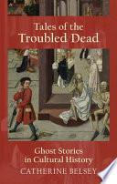 Tales of the Troubled Dead
