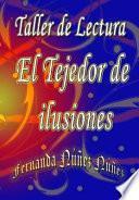 Taller de Lectura, El Tejedor de Ilusiones
