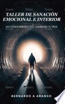 TALLER DE SANACION EMOCIONAL E INTERIOR