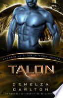 Talon: Un Romance de Ciencia Ficción Alienígena (Agencia de Citas Intergaláctica)